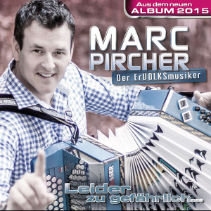 Marc Pircher - Leider zu gefährlich... (2015)